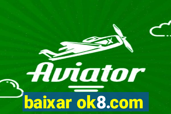 baixar ok8.com